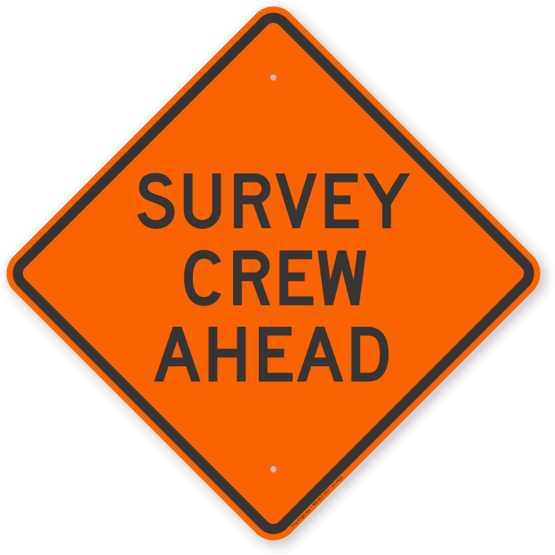 Survey Crew Ahead Sign